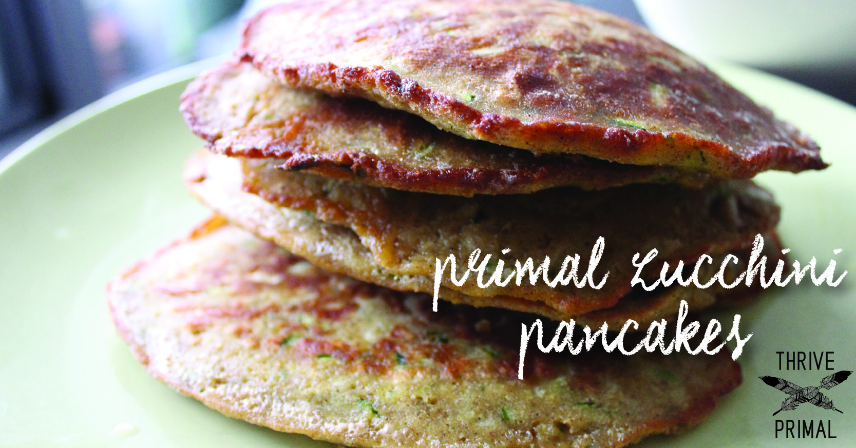 Thrive Primal - primal zucchini pancakes recipe