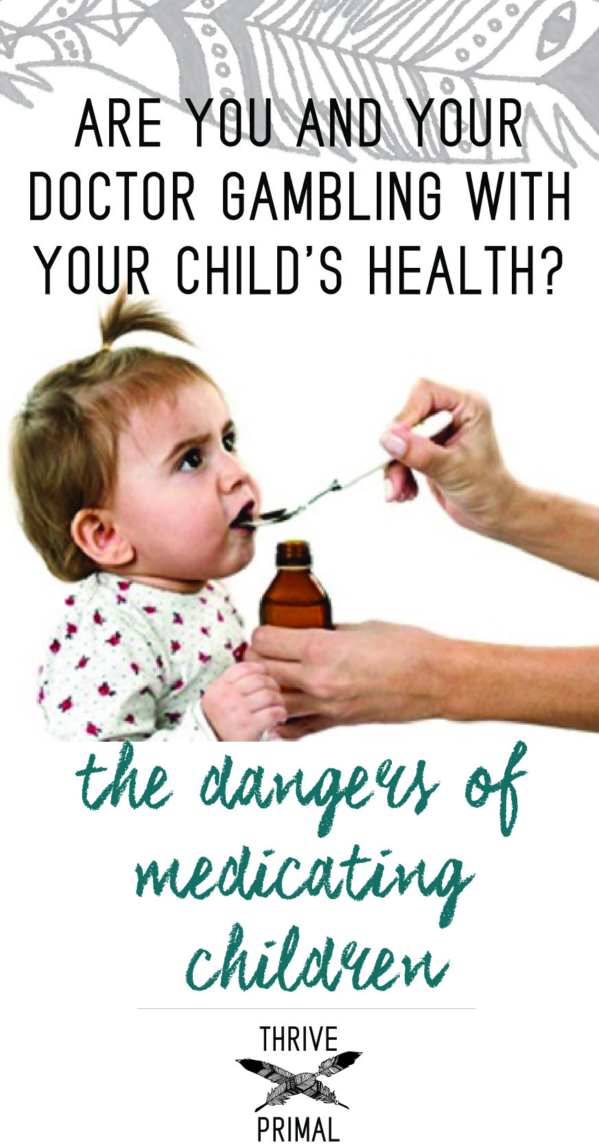 Thrive Primal - dangers of medicating children